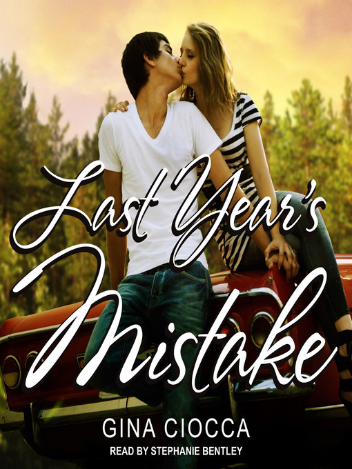 Title details for Last Year's Mistake by Gina Ciocca - Available